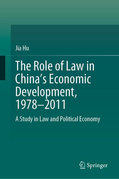The Role of Law in China’s Economic Development, 1978-2011