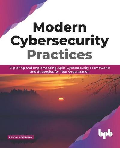 Modern Cybersecurity Practices