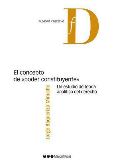 El concepto de "poder constituyente" : un estudio de teoría analítica del derecho