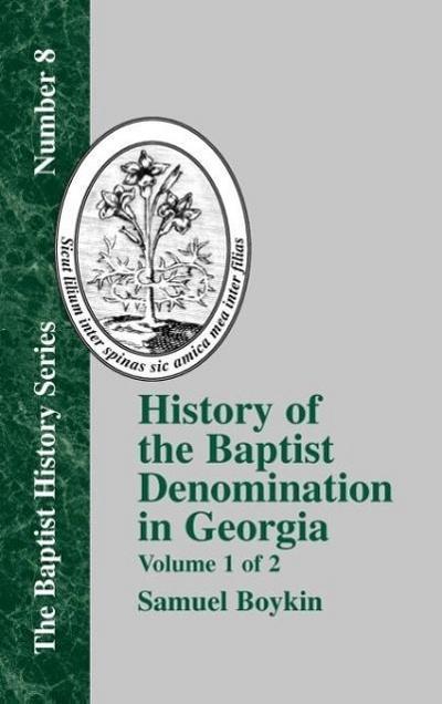 History of the Baptist Denomination in Georgia - Vol. 1
