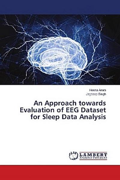 An Approach towards Evaluation of EEG Dataset for Sleep Data Analysis