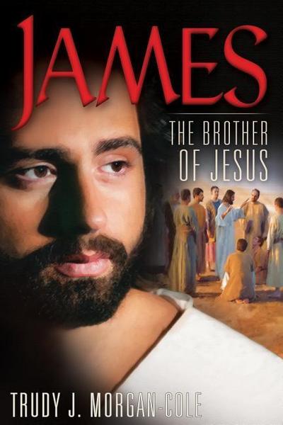 James: The Brother of Jesus