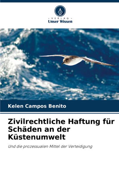 Zivilrechtliche Haftung für Schäden an der Küstenumwelt