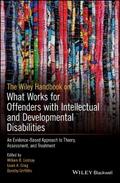 The Wiley Handbook on What Works for Offenders wit