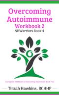 Overcoming Autoimmune Workbook Two