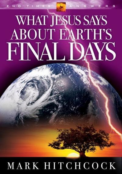 What Jesus Says about Earth’s Final Days