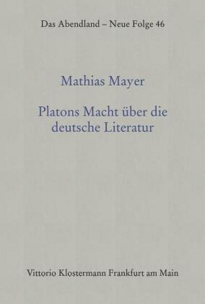 Platons Macht über die deutsche Literatur