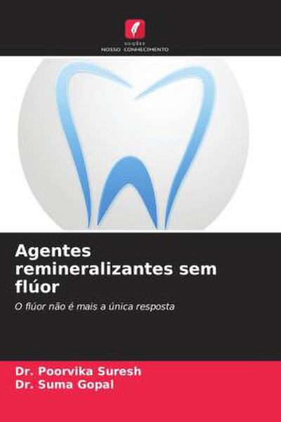 Agentes remineralizantes sem flúor