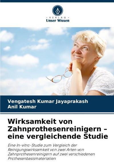 Wirksamkeit von Zahnprothesenreinigern - eine vergleichende Studie