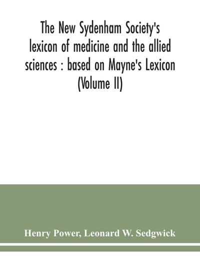 The New Sydenham Society’s lexicon of medicine and the allied sciences