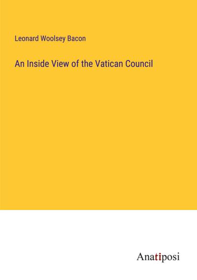 An Inside View of the Vatican Council