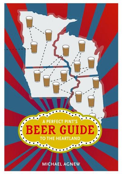A Perfect Pint’s Beer Guide to the Heartland