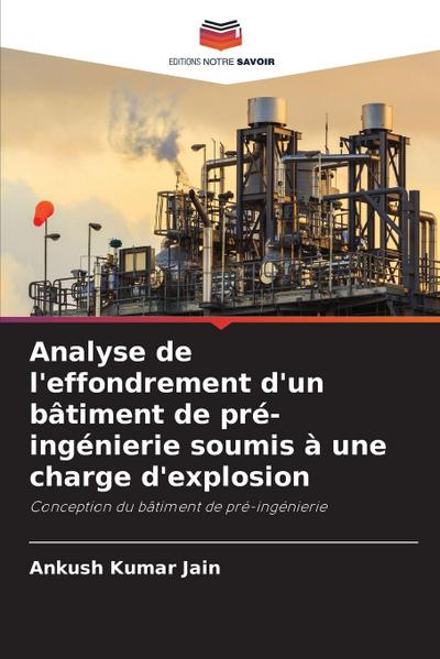Analyse de l’effondrement d’un bâtiment de pré-ingénierie soumis à une charge d’explosion