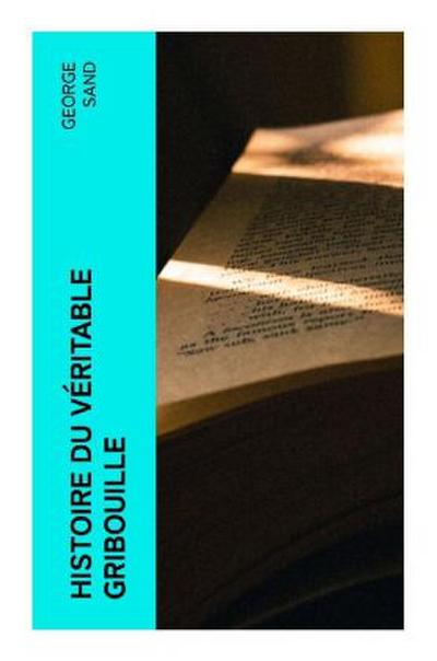 Histoire du véritable Gribouille