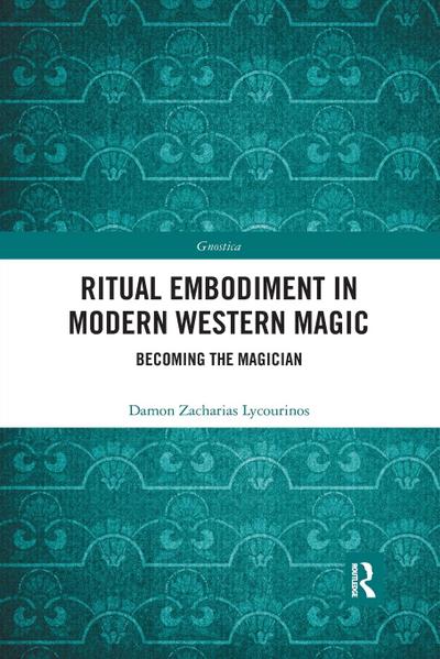 Ritual Embodiment in Modern Western Magic