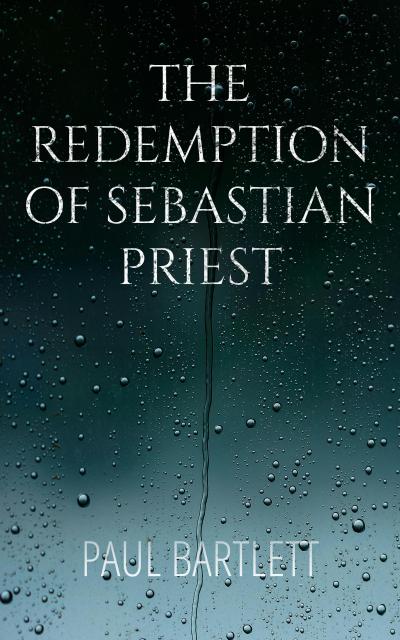 The Redemption of Sebastian Priest