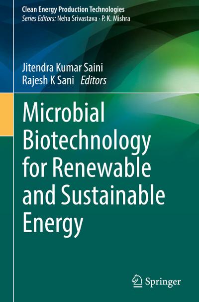 Microbial Biotechnology for Renewable and Sustainable Energy