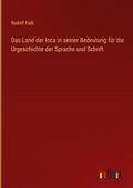 Das Land der Inca in seiner Bedeutung für die Urge
