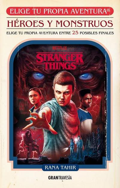 Stranger Things. Héroes Y Monstruos. Elige Tu Propia Aventura