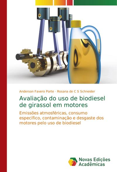 Avaliação do uso de biodiesel de girassol em motores