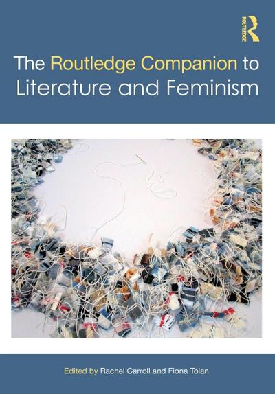 The Routledge Companion to Literature and Feminism