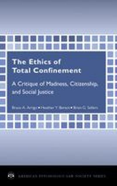 Ethics of Total Confinement