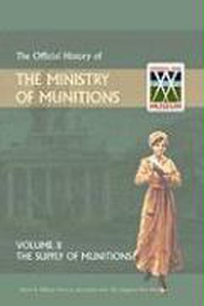 Official History of the Ministry of Munitions Volume X
