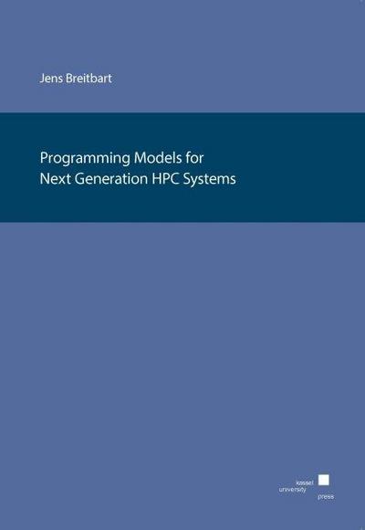 Breitbart, J: Programming Models for Next Generation HPC Sys