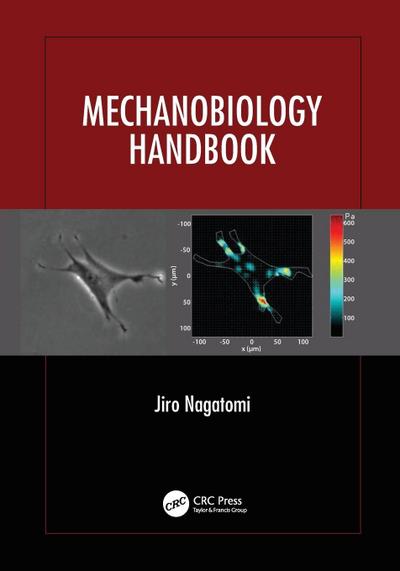 Mechanobiology Handbook