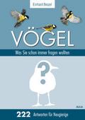 Vögel: Was Sie schon immer fragen wollten