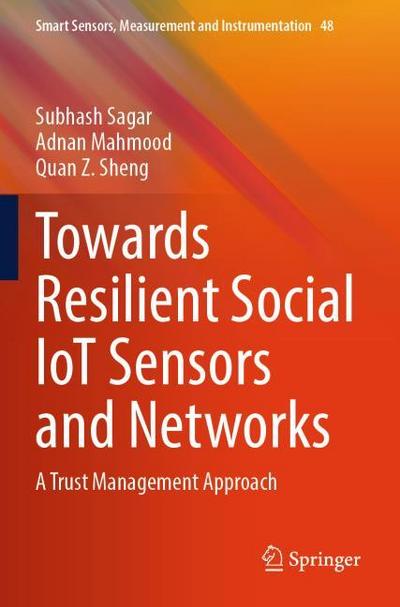 Towards Resilient Social IoT Sensors and Networks