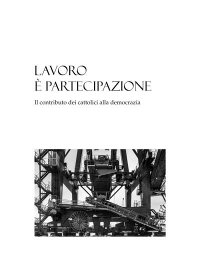 Lavoro è partecipazione. Il contributo dei cattolici alla de