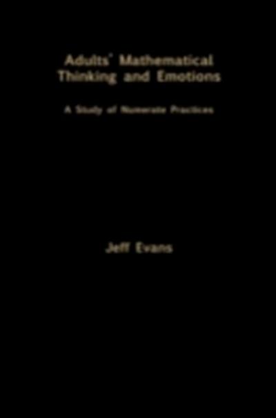 Adults’ Mathematical Thinking and Emotions