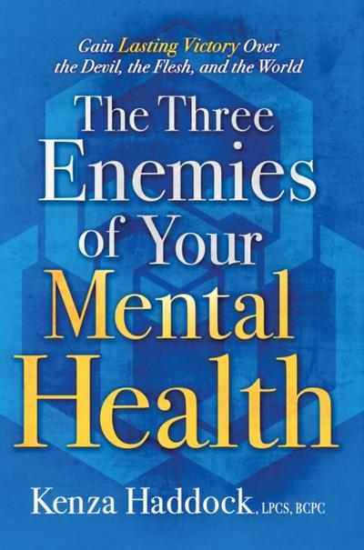 Three Enemies of Your Mental Health