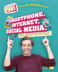 Checker Tobi - Der große Digital-Check: Smartphone, Internet, Social Media - Das check ich für euch!