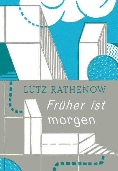 Früher ist morgen