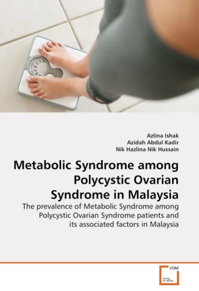 Metabolic Syndrome among Polycystic Ovarian Syndrome in Malaysia