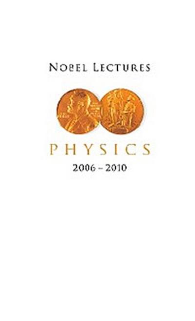 NOBEL LECT IN PHY (2006-2010)