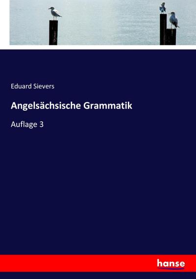 Angelsächsische Grammatik - Eduard Sievers