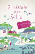 Glücksorte an der Schlei & Eckernförder Bucht