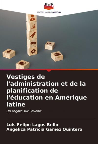 Vestiges de l’administration et de la planification de l’éducation en Amérique latine