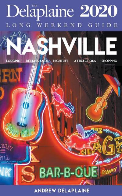 Nashville - The Delaplaine 2020 Long Weekend Guide