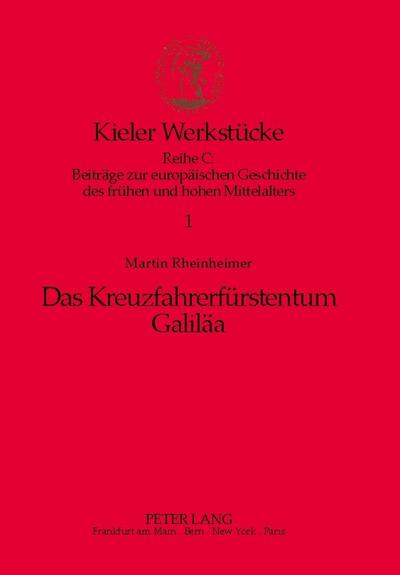 Das Kreuzfahrerfürstentum Galiläa