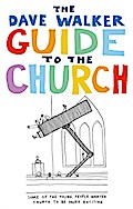 The Dave Walker Guide to the Church