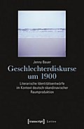 Geschlechterdiskurse um 1900