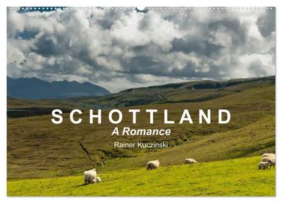 SCHOTTLAND - A ROMANCE (Wandkalender 2024 DIN A2 quer), CALVENDO Monatskalender