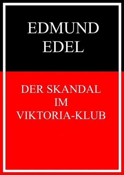 Der Skandal im Viktoria-Klub