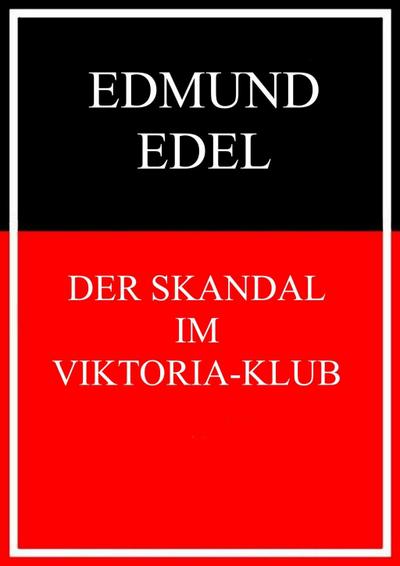 Der Skandal im Viktoria-Klub