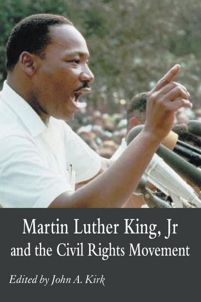 Martin Luther King Jr. and the Civil Rights Movement