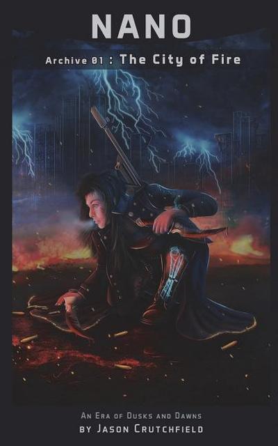 NANO Archive 01: The City of Fire